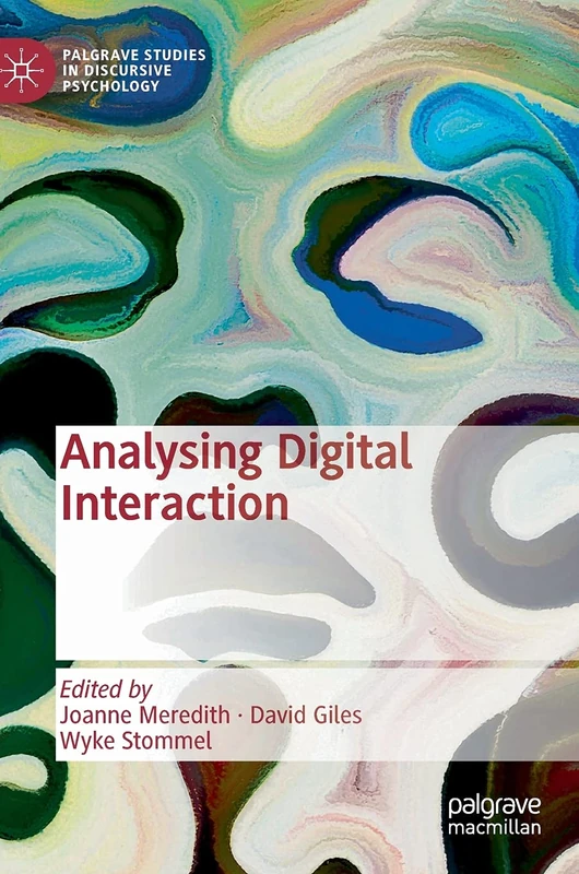 Analysing Digital Interaction (Palgrave Studies in Discursive Psychology)