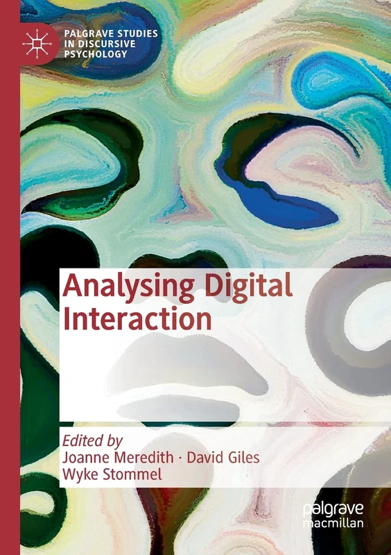 Analysing Digital Interaction (Palgrave Studies in Discursive Psychology)
