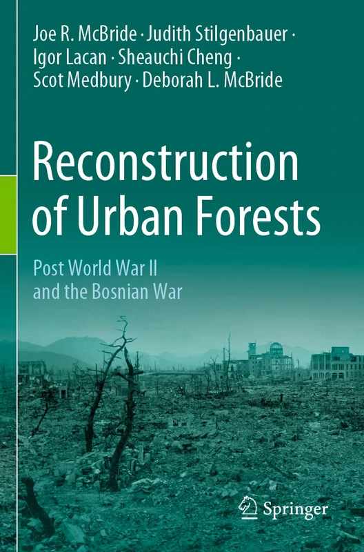 Reconstruction of Urban Forests: Post World War II and the Bosnian War - Image 1