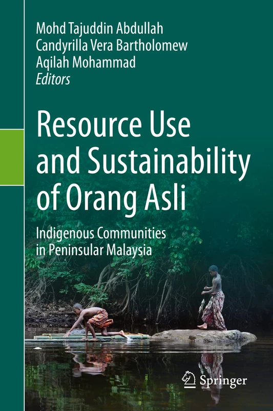 Resource Use and Sustainability of Orang Asli: Indigenous Communities in Peninsular Malaysia