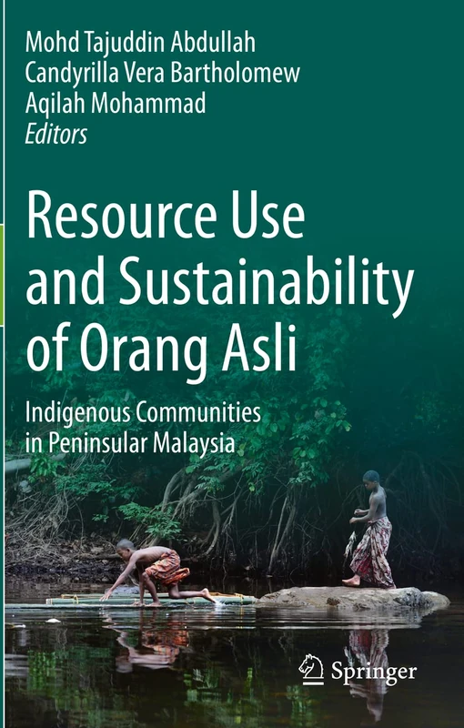 Resource Use and Sustainability of Orang Asli: Indigenous Communities in Peninsular Malaysia