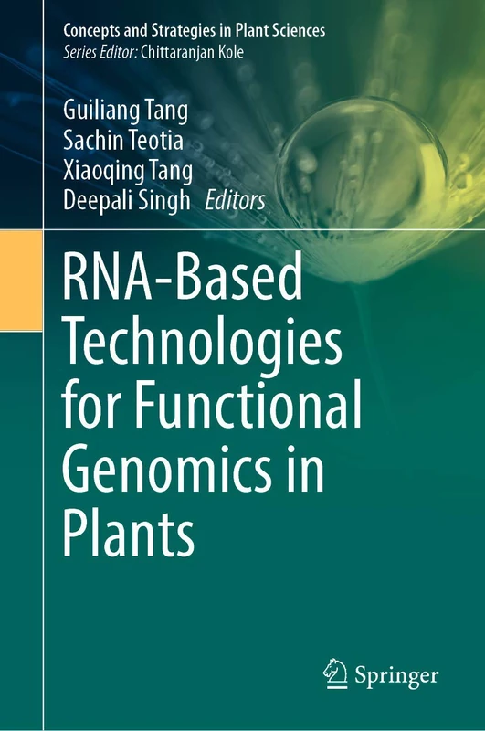 RNA-Based Technologies for Functional Genomics in Plants (Concepts and Strategies in Plant Sciences)