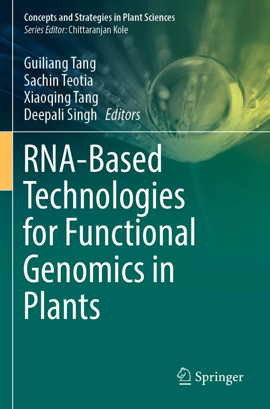 RNA-Based Technologies for Functional Genomics in Plants (Concepts and Strategies in Plant Sciences)