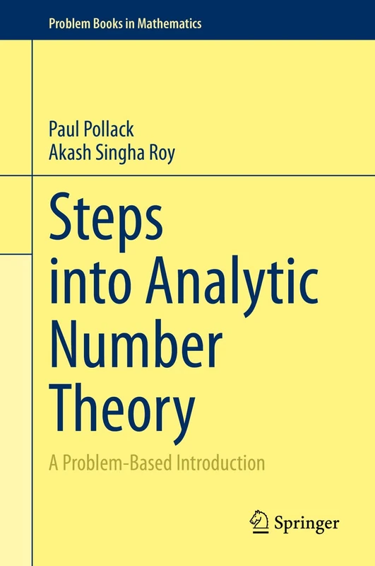 Steps into Analytic Number Theory: A Problem-Based Introduction (Problem Books in Mathematics)