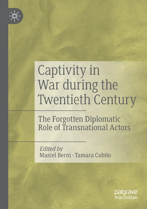 Captivity in War during the Twentieth Century - MACMILLAN