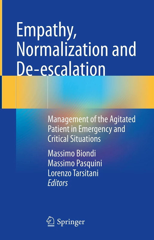 Empathy, Normalization and De-escalation: Management of the Agitated Patient in Emergency and Critical Situations