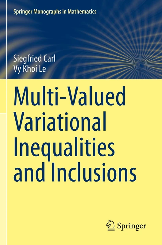 Multi-Valued Variational Inequalities and Inclusions (Springer Monographs in Mathematics)