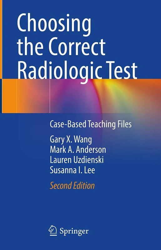 Choosing the Correct Radiologic Test: Case-Based Teaching Files
