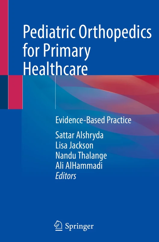 Pediatric Orthopedics for Primary Healthcare: Evidence-Based Practice