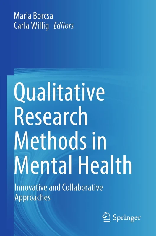 Qualitative Research Methods in Mental Health: Innovative and Collaborative Approaches