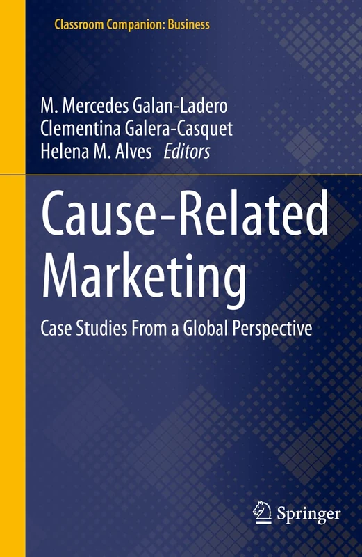 Cause-Related Marketing: Case Studies From a Global Perspective (Classroom Companion: Business)