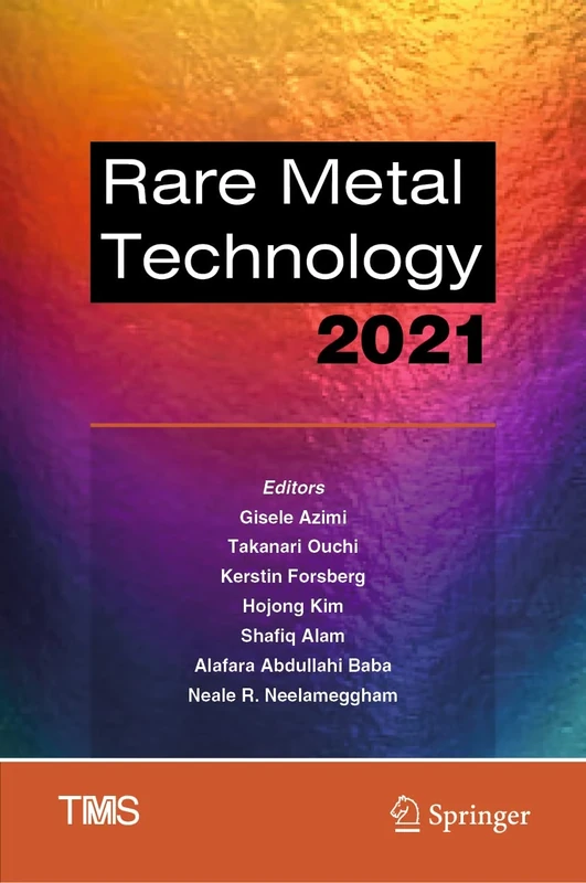 Rare Metal Technology 2021 (The Minerals, Metals & Materials Series)