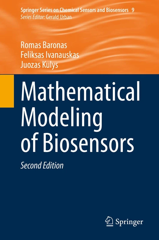 Mathematical Modeling of Biosensors: 9 (Springer Series on Chemical Sensors and Biosensors, 9)