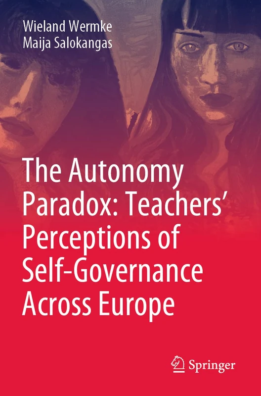 The Autonomy Paradox: Teachers’ Perceptions of Self-Governance Across Europe