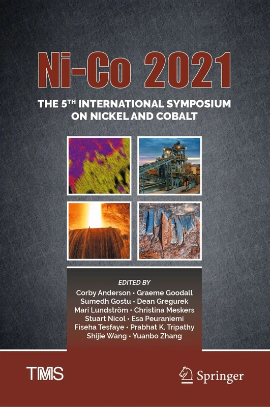 Ni-Co 2021: The 5th International Symposium on Nickel and Cobalt (The Minerals, Metals & Materials Series)