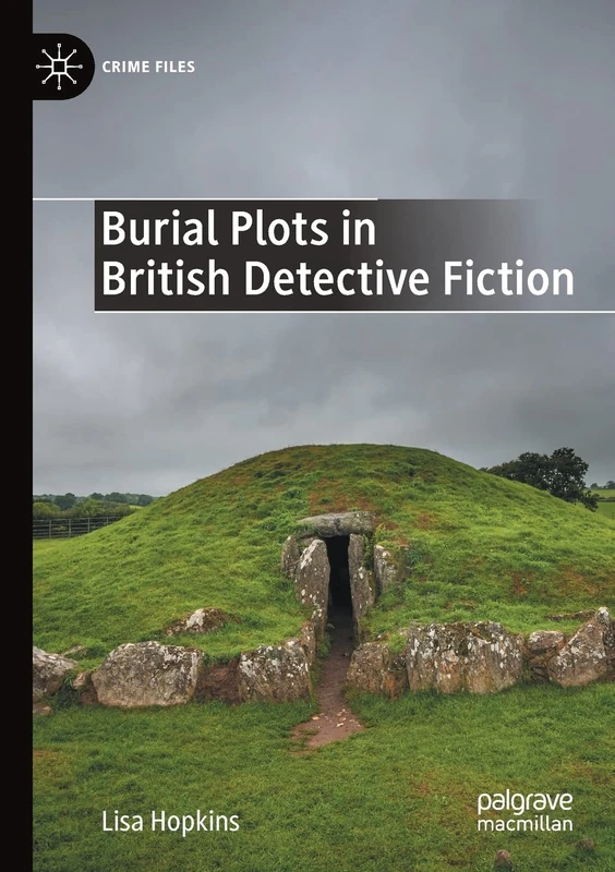 Burial Plots in British Detective Fiction (Crime Files)