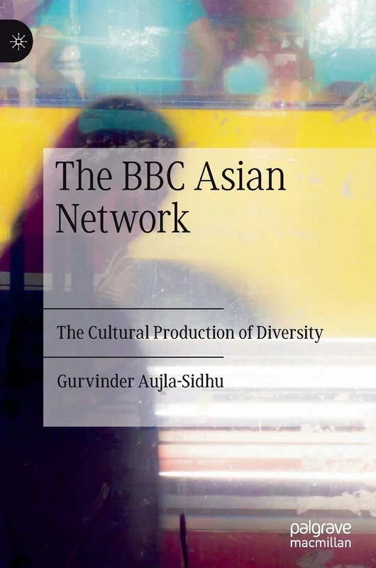 The BBC Asian Network: The Cultural Production of Diversity - Image 1