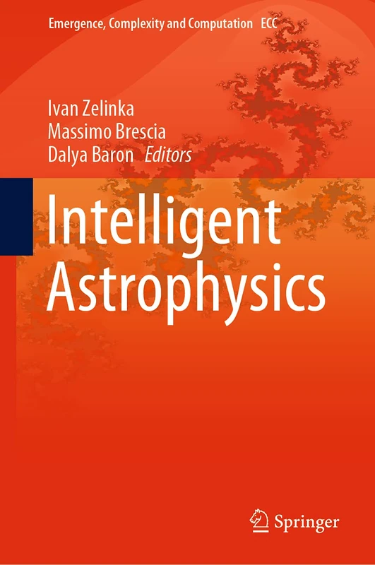 Intelligent Astrophysics: 39 (Emergence, Complexity and Computation, 39)