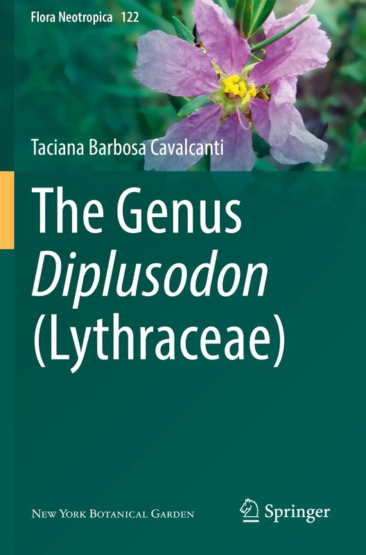 The Genus Diplusodon (Lythraceae): 122 (Flora Neotropica, 122)