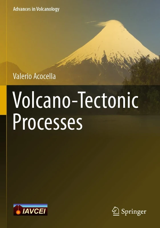 Volcano-Tectonic Processes (Advances in Volcanology)