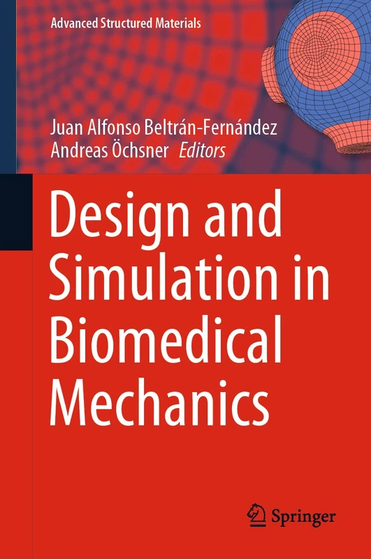 Design and Simulation in Biomedical Mechanics: 146 (Advanced Structured Materials, 146)