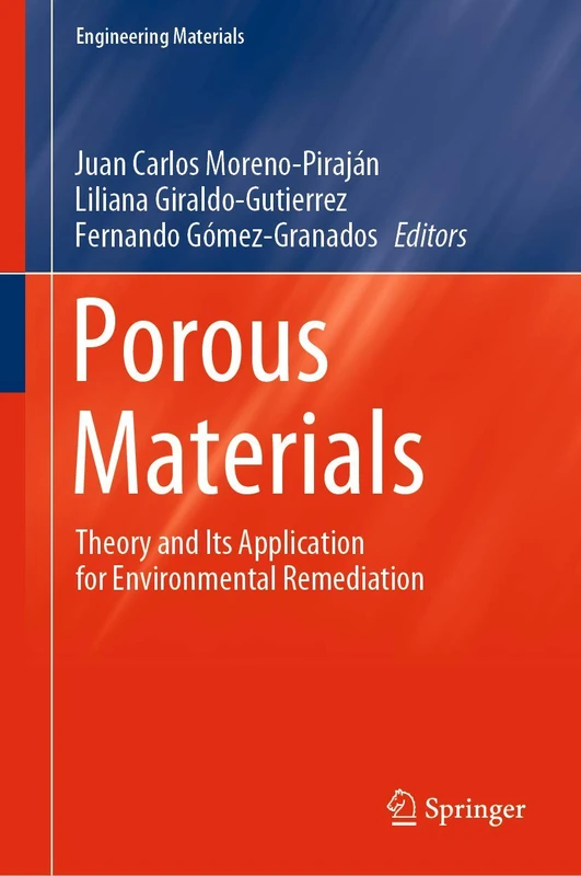 Porous Materials: Theory and Its Application for Environmental Remediation (Engineering Materials)