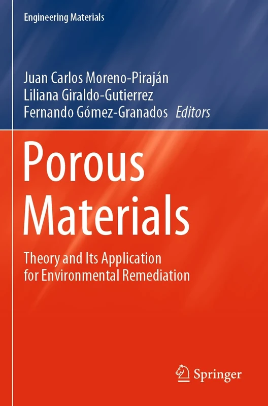 Porous Materials: Theory and Its Application for Environmental Remediation (Engineering Materials)