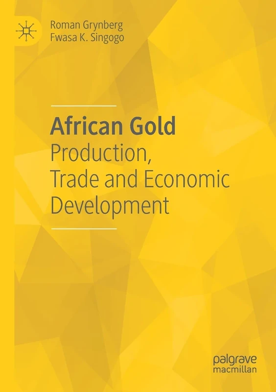 African Gold: Production, Trade and Economic Development