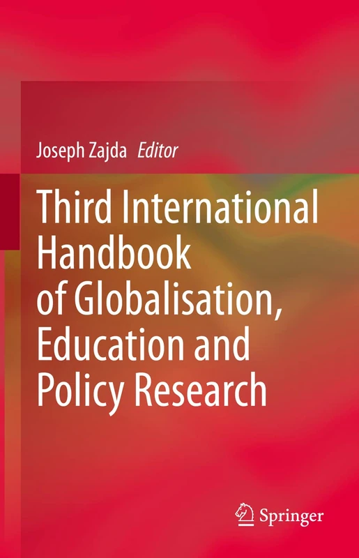 Third International Handbook of Globalisation, Education and Policy Research