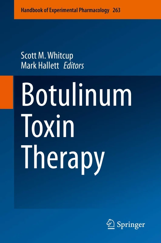 Botulinum Toxin Therapy: 263 (Handbook of Experimental Pharmacology, 263)