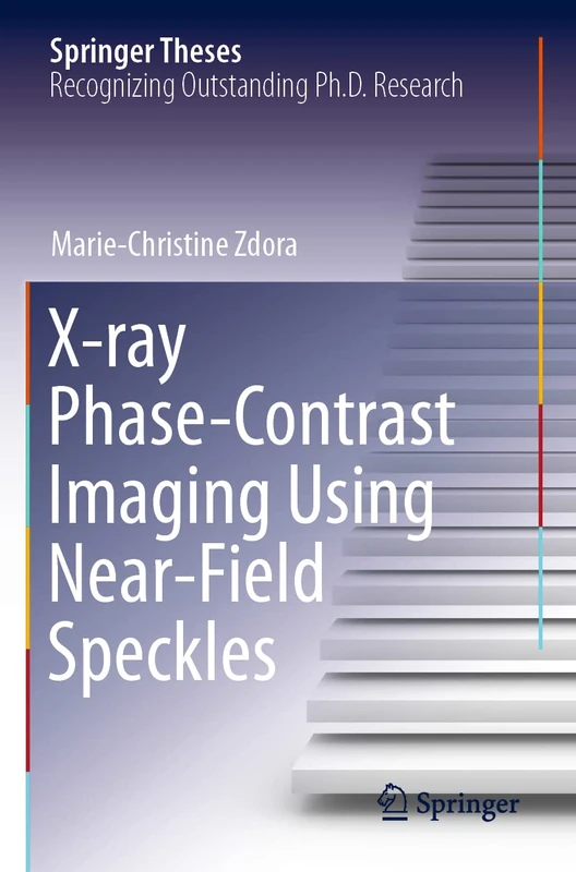 X-ray Phase-Contrast Imaging Using Near-Field Speckles (Springer Theses)
