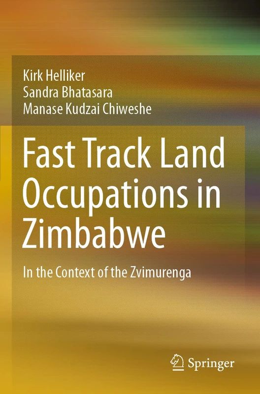 Fast Track Land Occupations in Zimbabwe: In the Context of the Zvimurenga