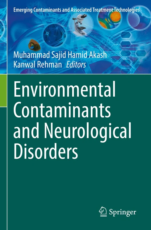 Environmental Contaminants and Neurological Disorders (Emerging Contaminants and Associated Treatment Technologies)