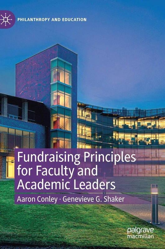 Fundraising Principles for Faculty and Academic Leaders (Philanthropy and Education)