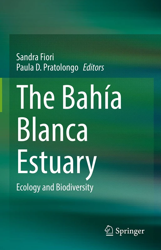 Springer - The Bahia Blanca Estuary: Ecology and Biodiversity
