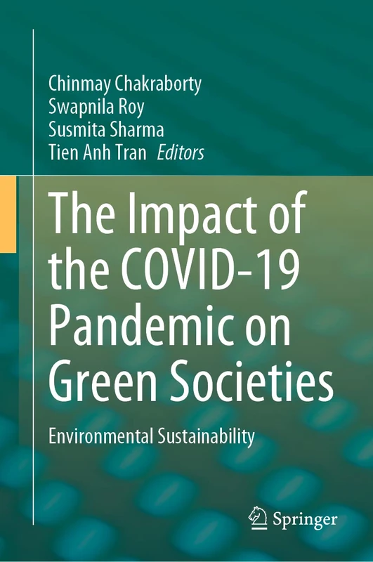 The Impact of the COVID-19 Pandemic on Green Societies: Environmental Sustainability