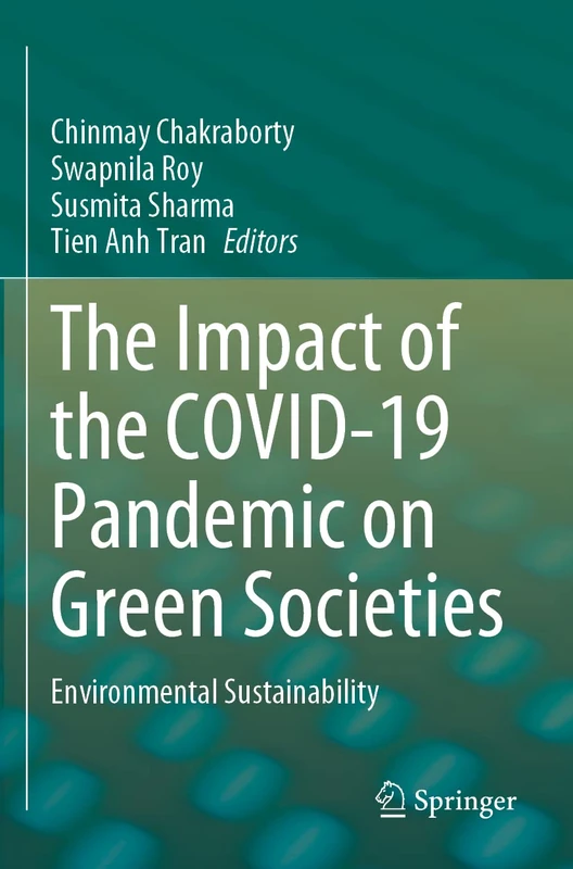 The Impact of the COVID-19 Pandemic on Green Societies: Environmental Sustainability