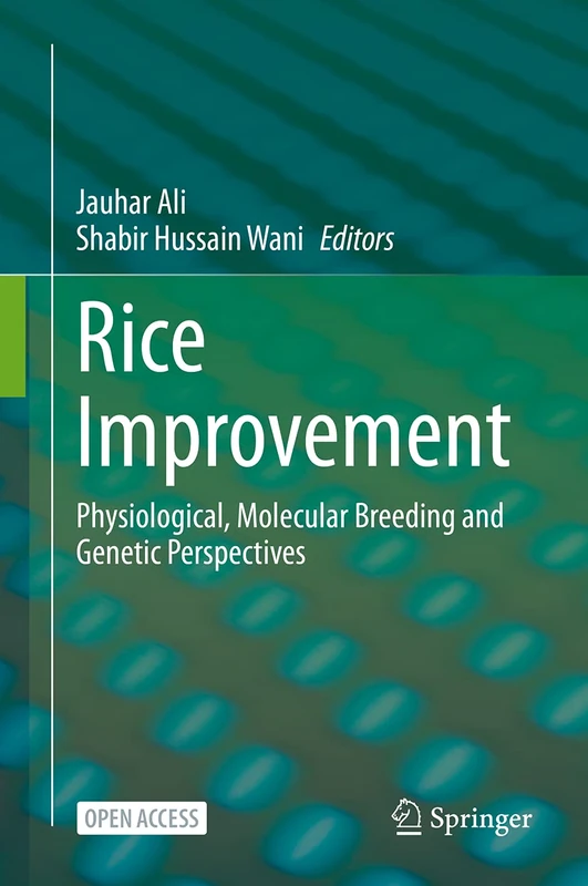 Rice Improvement: Physiological, Molecular Breeding and Genetic Perspectives