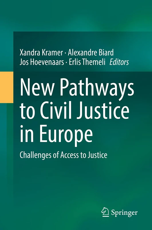 New Pathways to Civil Justice in Europe: Challenges of Access to Justice