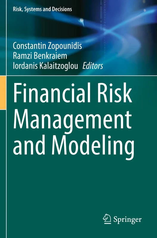 Financial Risk Management and Modeling (Risk, Systems and Decisions)
