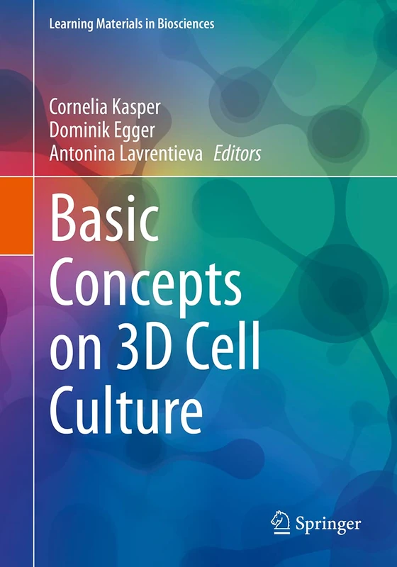 Basic Concepts on 3D Cell Culture (Learning Materials in Biosciences)