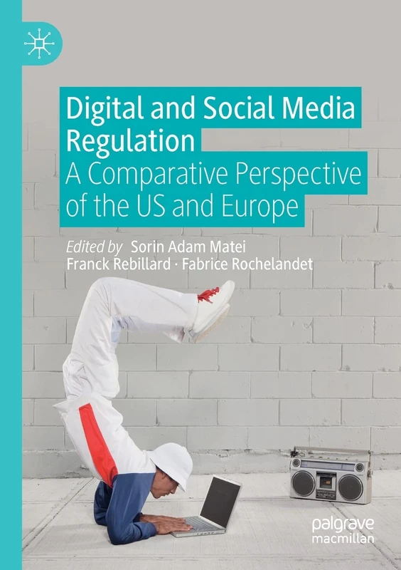Digital and Social Media Regulation: A Comparative Perspective of the US and Europe