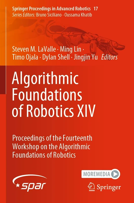 Algorithmic Foundations of Robotics XIV: Proceedings of the Fourteenth Workshop on the Algorithmic Foundations of Robotics: 14