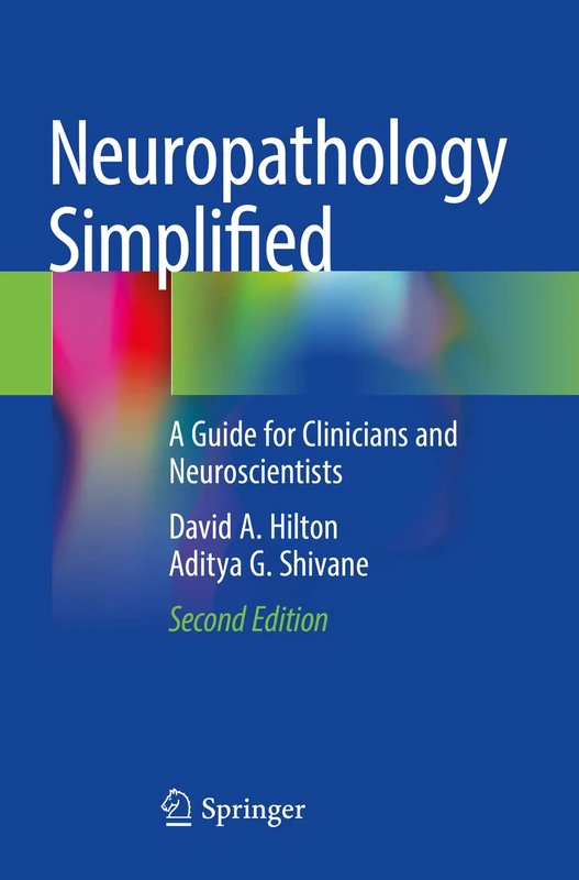 Neuropathology Simplified: A Guide for Clinicians and Neuroscientists