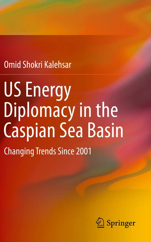 US Energy Diplomacy in the Caspian Sea Basin: Changing Trends Since 2001