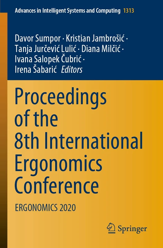 Proceedings of the 8th International Ergonomics Conference: ERGONOMICS 2020: 1313 (Advances in Intelligent Systems and Computing, 1313) - Image 1