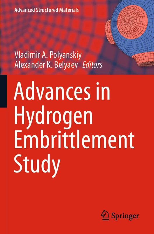 Advances in Hydrogen Embrittlement Study: 143 (Advanced Structured Materials, 143)