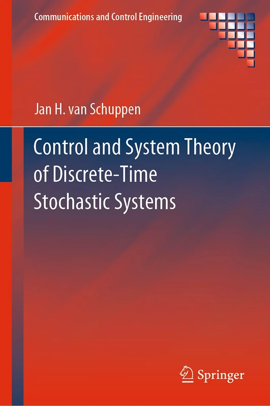 Control and System Theory of Discrete-Time Stochastic Systems (Communications and Control Engineering)