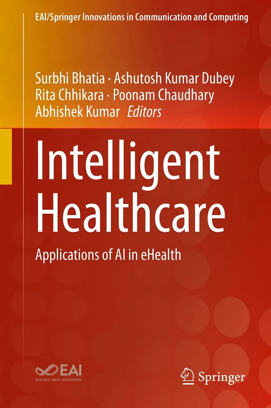 Intelligent Healthcare: Applications of AI in eHealth (EAI/Springer Innovations in Communication and Computing)
