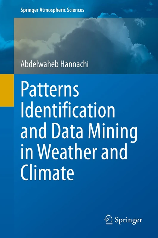 Patterns Identification and Data Mining in Weather and Climate (Springer Atmospheric Sciences)
